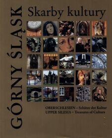 Górny Śląsk. Skarby kultury - praca zbiorowa