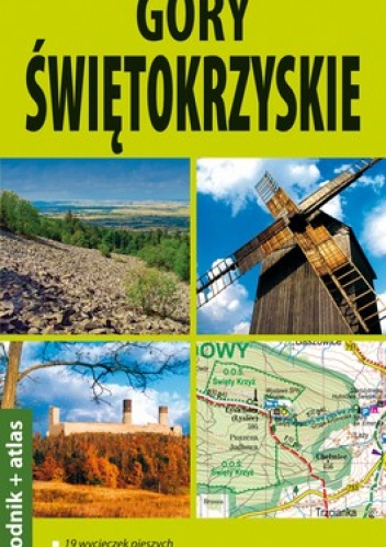 Góry Świętokrzyskie. 2 w 1 - przewodnik + atlas