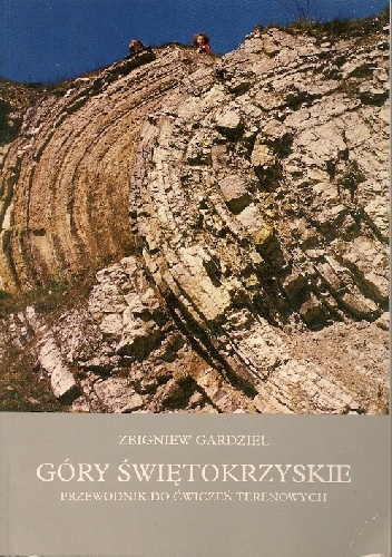 Góry Świętokrzyskie. Przewodnik do ćwiczeń terenowych - Zbigniew Gardziel