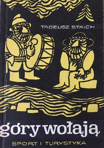 Góry Wołają - Tadeusz Staich