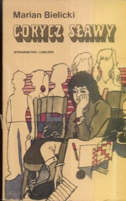 Gorycz Sławy - Marian Bielicki