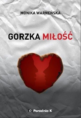 Gorzka miłość - Monika Warneńska