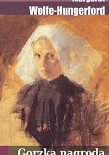 Gorzka nagroda - Margaret Wolfe - Hungerford