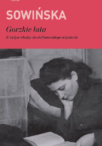 Gorzkie lata - Stanisława Sowińska