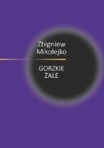 Gorzkie żale - Zbigniew Mikołejko