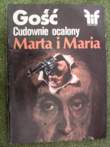 Gość. Cudownie ocalony. Marta i Maria - praca zbiorowa