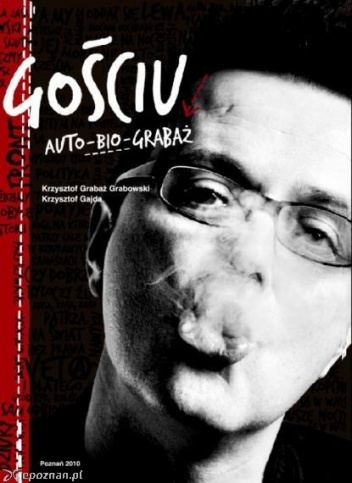 Gościu. Auto-bio-Grabaż - Krzysztof Gajda, Krzysztof Grabowski