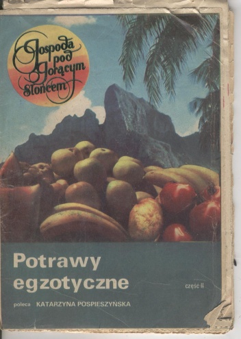 Gospoda pod Gorącym Słońcem. Potrawy egzotyczne, część II
