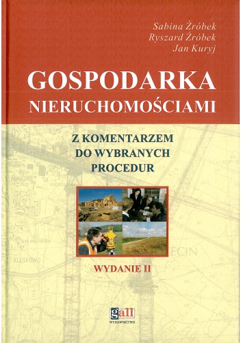 Gospodarka nieruchomościami z komentarzem do wybranych procedur