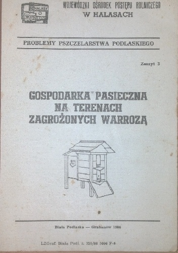 Gospodarka pasieczna na terenach zagrożonych warrozą - Zofia Konopacka, Walerian Maksymiuk