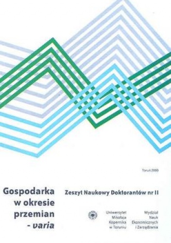 Gospodarka w okresie przemian - varia. zeszyt Naukowy Doktorantów. Nr 2 - praca zbiorowa
