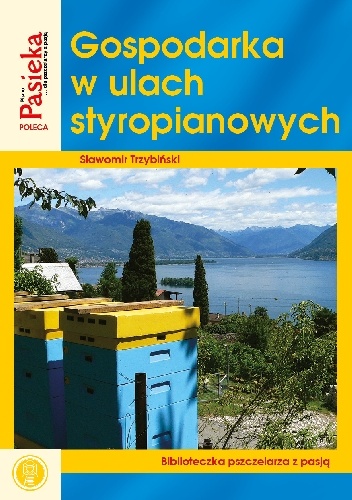 Gospodarka w ulach styropianowych - Sławomir Trzybiński