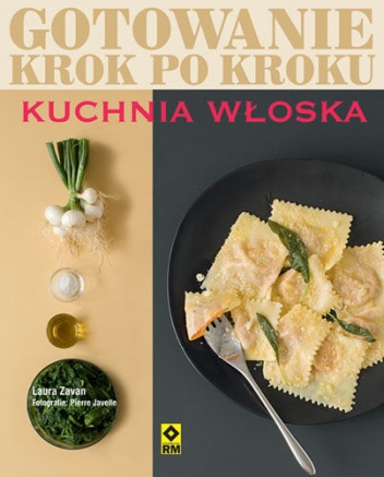 Gotowanie krok po kroku. Kuchnia włoska - Laura Zavan
