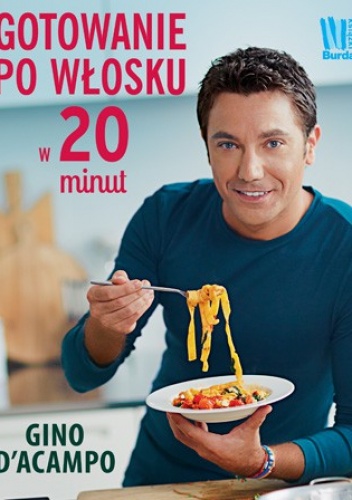 Gotowanie po włosku w 20 minut - Gino D'Acampo