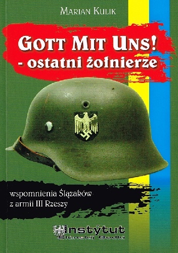Gott mit uns! Ostatni żołnierze - Marian Kulik