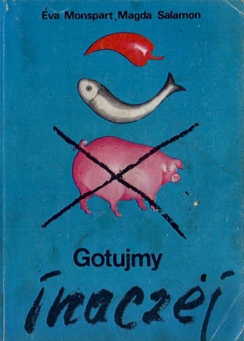 Gotujmy inaczej - Eva Monspart, Magda Salamon