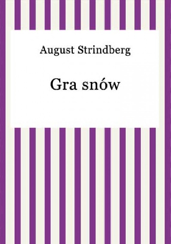 Gra snów - August Strindberg