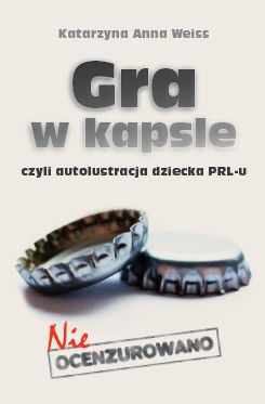 Gra w kapsle - Katarzyna Anna Weiss