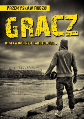 Gracz - Przemysław Rudzki