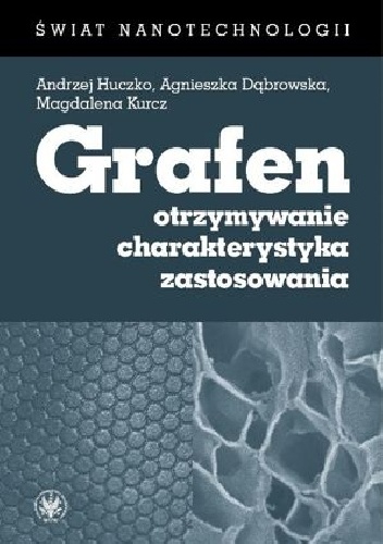 Grafen. Otrzymywanie, charakterystyka, zastosowania