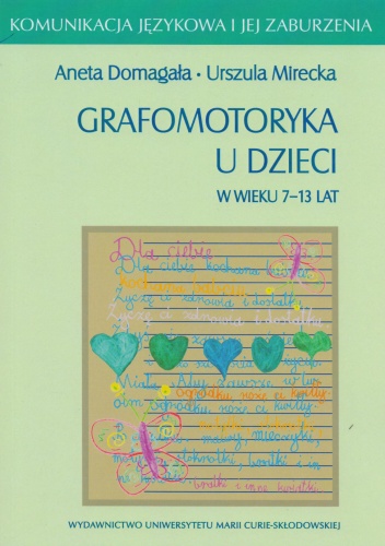 Grafomotoryka u dzieci w wieku 7-13 lat - Aneta Domagała, Urszula Mirecka