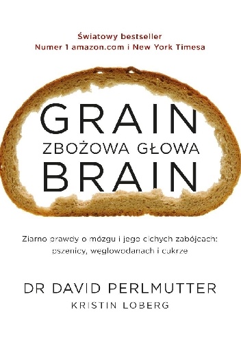 Grain Brain. Zbożowa głowa - David Perlmutter