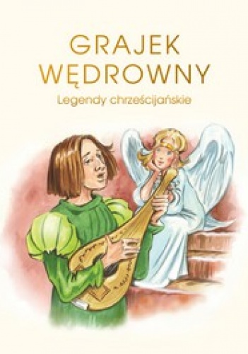 Grajek wędrowny. Legendy chrześcijańskie
