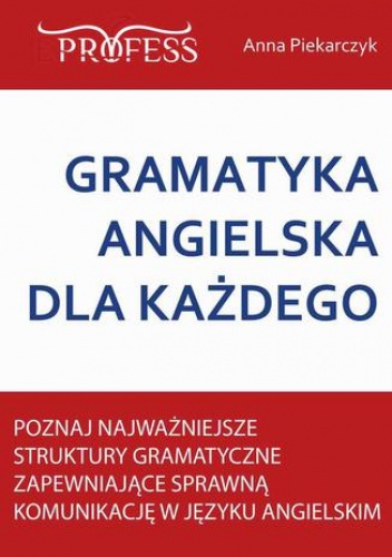 Gramatyka Angielska Dla Każdego - Anna Piekarczyk