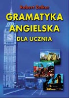 Gramatyka angielska dla ucznia - Robert Zelker