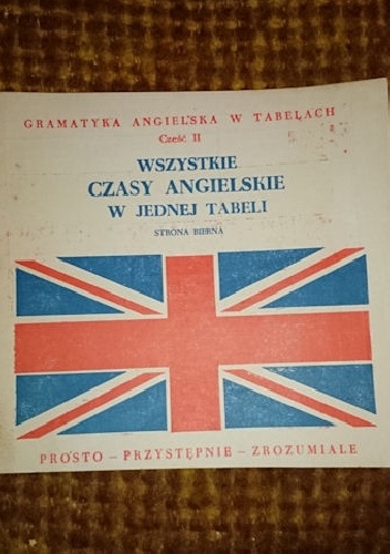 Gramatyka angielska w tabelkach część 2 - wszystkie czasy angielskie w jednej tabeli - Marek Marzec