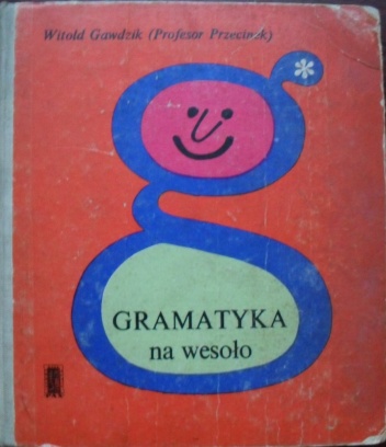 Gramatyka na wesoło - Witold Gawdzik