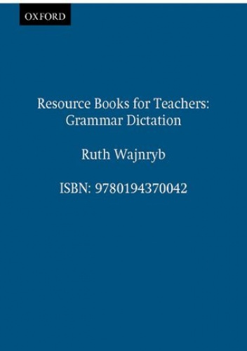 Grammar Dictation - Resource Books for Teachers - Wajnryb,  Ruth