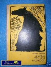 Granica wielkiej przygody - Adam Gruda