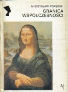 Granica współczesności 1909-1925 - Mieczysław Porębski