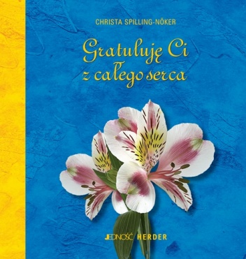 Gratuluję ci z całego serca - Christa Spilling-Noker