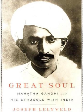 Great Soul: Mahatma Gandhi and His Struggle with India - Joseph Lelyveld