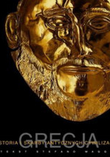 Grecja. Historia i skarby antycznych cywilizacji - Stefano Maggi