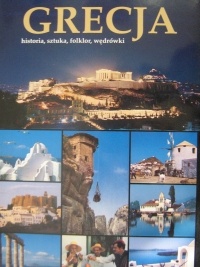 Grecja. Historia, sztuka, folklor, wędrówki - Mary Mc Callum
