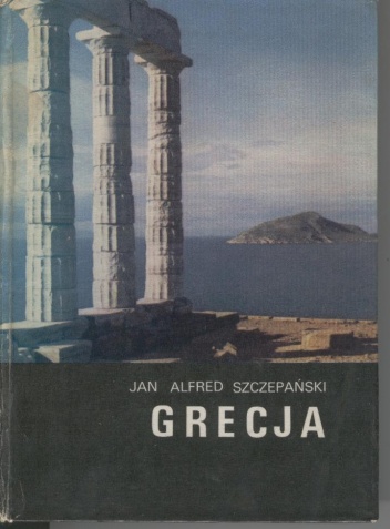 Grecja - Jan Alfred Szczepański