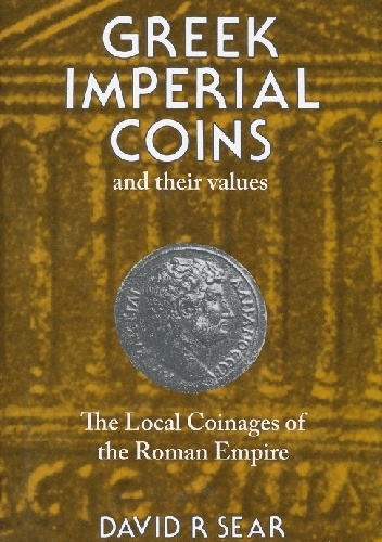 Greek Imperial Coins and their Values - David R. Sear