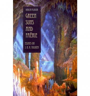 Green Suns and Faerie: Essays on J.R.R. Tolkien - Verlyn Flieger