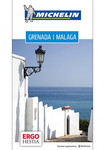 Grenada i Malaga. Michelin. Wydanie 1 - praca zbiorowa