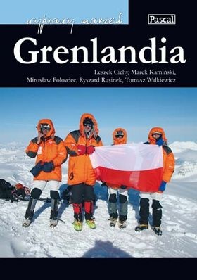Grenlandia - Marek Kamiński, Leszek Cichy