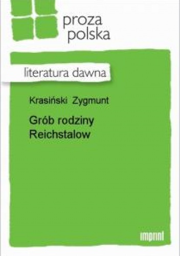 Grób rodziny Reichstalów - Zygmunt Krasiński