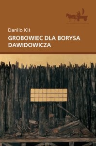 Grobowiec dla Borysa Dawidowicza. Siedem rozdziałów wspólnej historii - Danilo Kiš