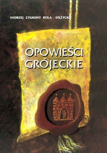 Grójeckim traktem - Andrzej Zygmunt Rola-Stężycki
