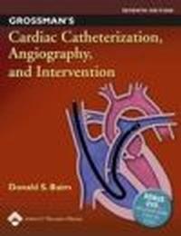 Grossman's Cardiac Catheterization Angiography &&& Interventio - D. Baim