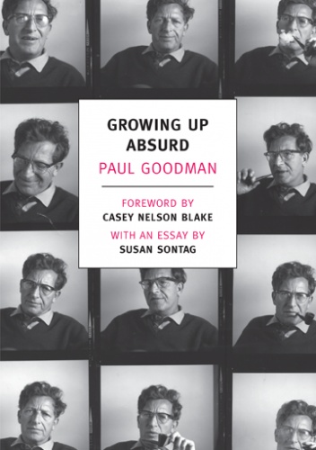 Growing Up Absurd. Problems of Youth in the Organized Society - Paul Goodman