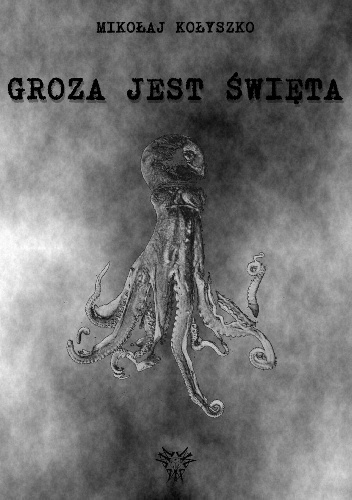 Groza jest święta - Mikołaj Kołyszko