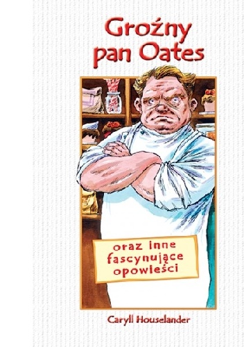Groźny pan Oates oraz inne fascynujące opowieści - Caryll Houselander
